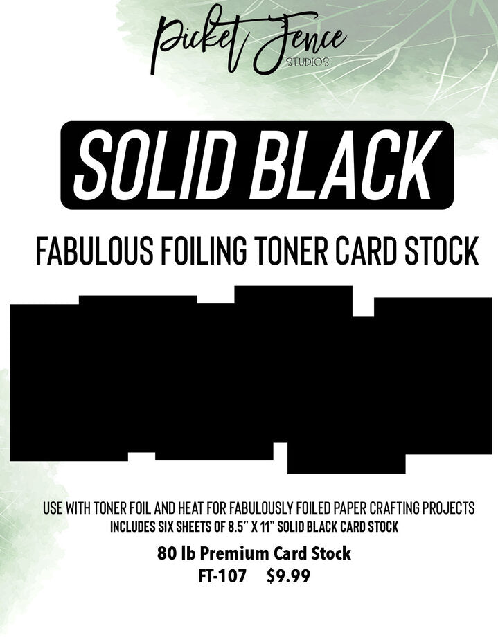 Picket Fence Studios - Fabulous Foiling Toner Card Stock - Solid Black