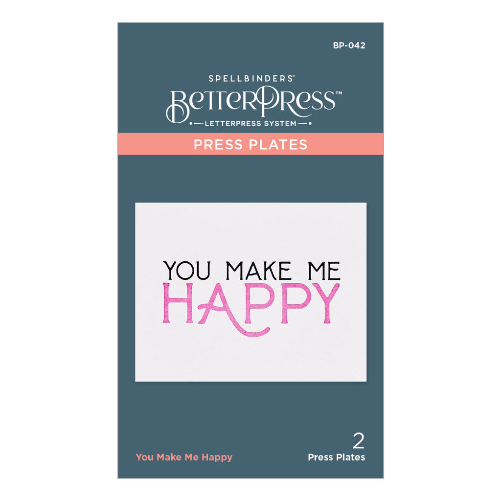 Spellbinders - BetterPress You Make Me Happy Press Plate