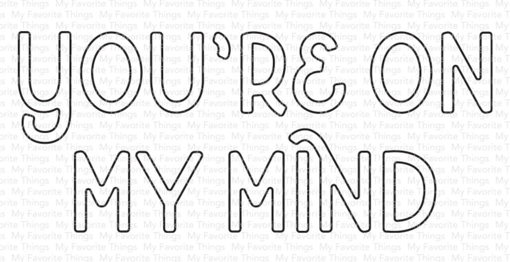 My Favorite Things - You're on My Mind Die-Namics